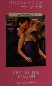 Kept By The Tycoon Wilkinson Lee