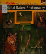 The Kodak Most Basic Book Of Digital Nature Photography Graves