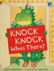 Knock Knock Whos There Grindley Sally Browne Anthony 1946