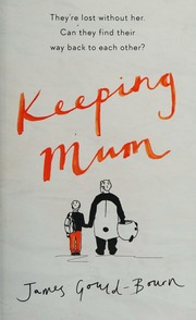Keeping Mum Gouldbourn James Author