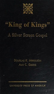 King Of Kings A Silver Screen Gospel Mikkelson Douglas K Gregg