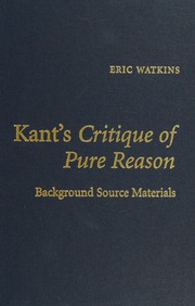Kants Critique Of Pure Reason Background Source Materials Watkins