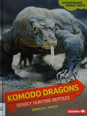 Komodo Dragons Deadly Hunting Reptiles Hirsch Rebecca E Author