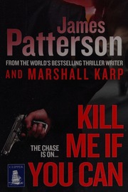 Kill Me If You Can Patterson James 1947 Karp Marshall