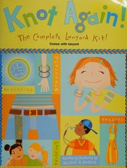 Knot Again The Complete Lanyard Kit Hartelius Margaret A