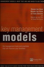 Key Management Models The Management Tools And Practices That Will Improve Your Business 1st Edition Have