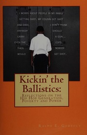 Kickin The Ballistics Reflections On The Hip Hop Generation Poverty And Power Teen Edition Godbolt