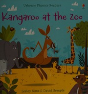 Kangaroo At The Zoo Sims Lesley Author Semple David Illustrator