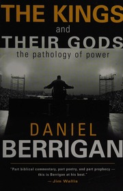 The Kings And Their Gods The Pathology Of Power Berrigan Daniel