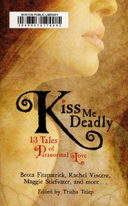 Kiss Me Deadly 13 Tales Of Paranormal Love Telep Trisha Editorzink