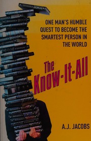 The Knowitall One Mans Humble Quest To Become The Smartest Person In The World Jacobs