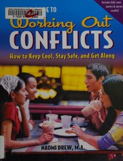 The Kids Guide To Working Out Conflicts How To Keep Cool Stay Safe And Get Along Drew