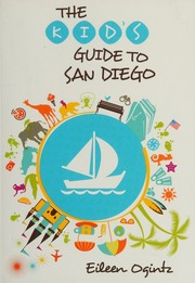 The Kids Guide To San Diego 1st Ed Ogintz Eileen