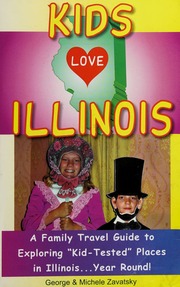 Kids Love Illinois A Family Travel Guide To Exploring Kidtested Places In Illinois Year Round None Zavatsky