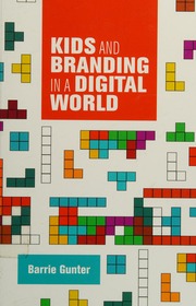 Kids And Branding In A Digital World Gunter Barrie Author