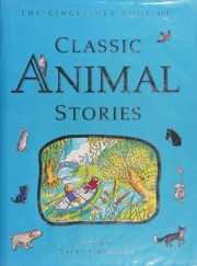 The Kingfisher Book Of Classic Animal Stories Grindley Sally