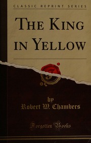 The King In Yellow Chambers Robert W Robert William 18651933