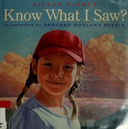 Know What I Saw Fisher Aileen Desaix Deborah Durland Ill