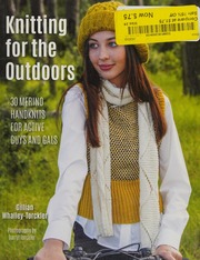 Knitting For The Outdoors 30 Merino Handknits For Active Guys And Gals Whalleytorckler