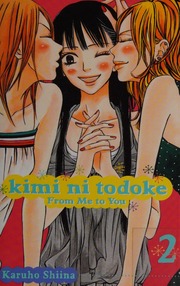 Kimi Ni Todoke Vol 2 From Me To You Shiina Karuho Jn Productions
