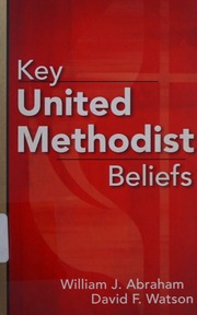 Key United Methodist Beliefs Abraham William J William James