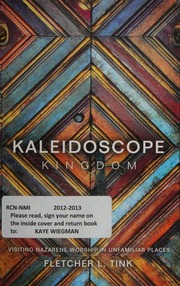 Kaleidoscope Kingdom Visiting Nazarene Worship In Unfamiliar Places Tink