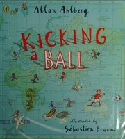 Kicking A Ball Ahlberg Allan Author Braun Sebastien Artist