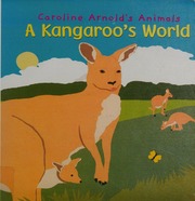 A Kangaroos World Arnold Caroline