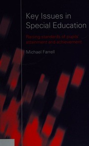Key Issues In Special Education Raising Standards Of Pupils Attainment And Achievement Farrell