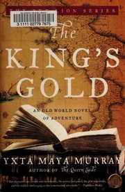 The Kings Gold 1st Ed Yxta Maya Murray