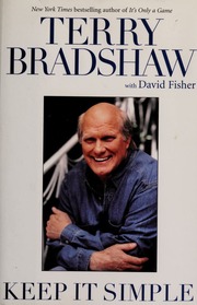 Keep It Simple Terry Bradshaw