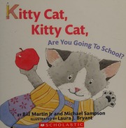 Kitty Cat Kitty Cat Are You Going To School Martin Bill 19162004