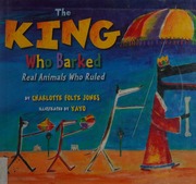 The King Who Barked Real Animals Who Ruled 1st Ed Jones Charlotte Foltz