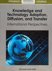 Knowledge And Technology Adoption Diffusion And Transfer International Perspectives Zolait