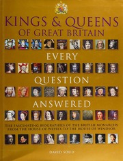 Kings Queens Of Great Britain Every Question Answered 2013 Edition Soud