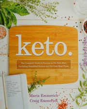 Keto The Complete Guide To Success On The Ketogenic Diet Including Simplified Science And Nocook Meal Plans Emmerich