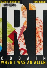 Kurt Cobain When I Was An Alien Deninotti Danilo Author Bruno