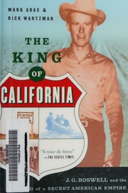 The King Of California Jg Boswell And The Making Of A Secret American Empire New Ed Edition Arax