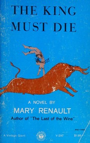 The King Must Die Mary Renault
