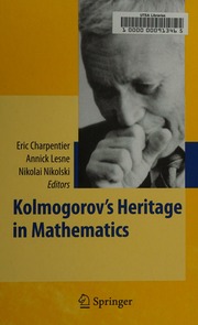 Kolmogorovs Heritage In Mathematics 1 Edition Kolmogorov A N Andrei Nikolaevich