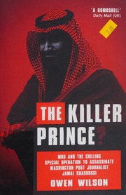 Killer Prince The Bloody Assassination Of A Washington Post Journalist By The Saudi Secret Service Owen Wilson