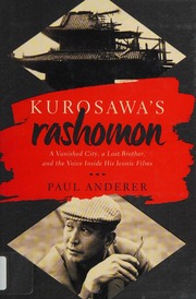 Kurosawas Rashomon A Vanished City A Lost Brother And The Voice Inside His Iconic Films Anderer