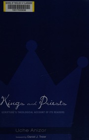 Kings And Priests Scriptures Theological Account Of Its Readers Anizor