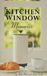 Kitchen Window Memories Irene Horst And Heidi Smith