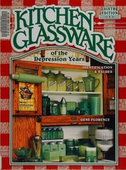Kitchen Glassware Of The Depression Years Identification Values 6th Ed Florence