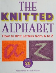 The Knitted Alphabet First Edition Haxell Kate