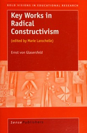 Key Works In Radical Constructivism Glasersfeld Ernst Von Larochelle