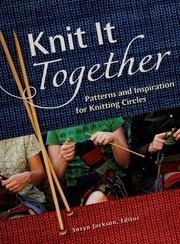 Knit It Together Patterns And Inspiration For Knitting Circles Jackson