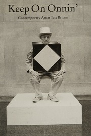 Keep On Onnin Contemporary Art At Tate Britain Art Now 20047 Tate Britain Gallery Art Now Programme