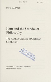 Kant And The Scandal Of Philosophy The Kantian Critique Of Cartesian Scepticism Caranti